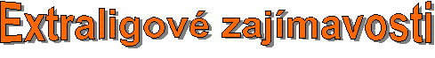 Extraligov zajmavosti