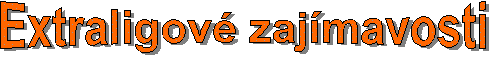 Extraligov zajmavosti